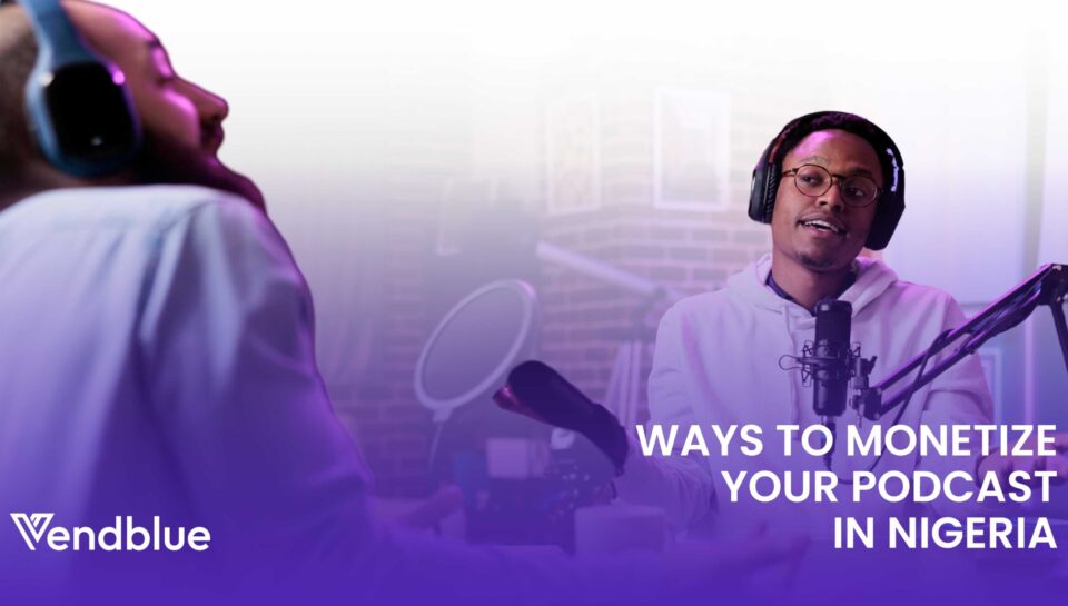 make money from podcasts in nigeria
